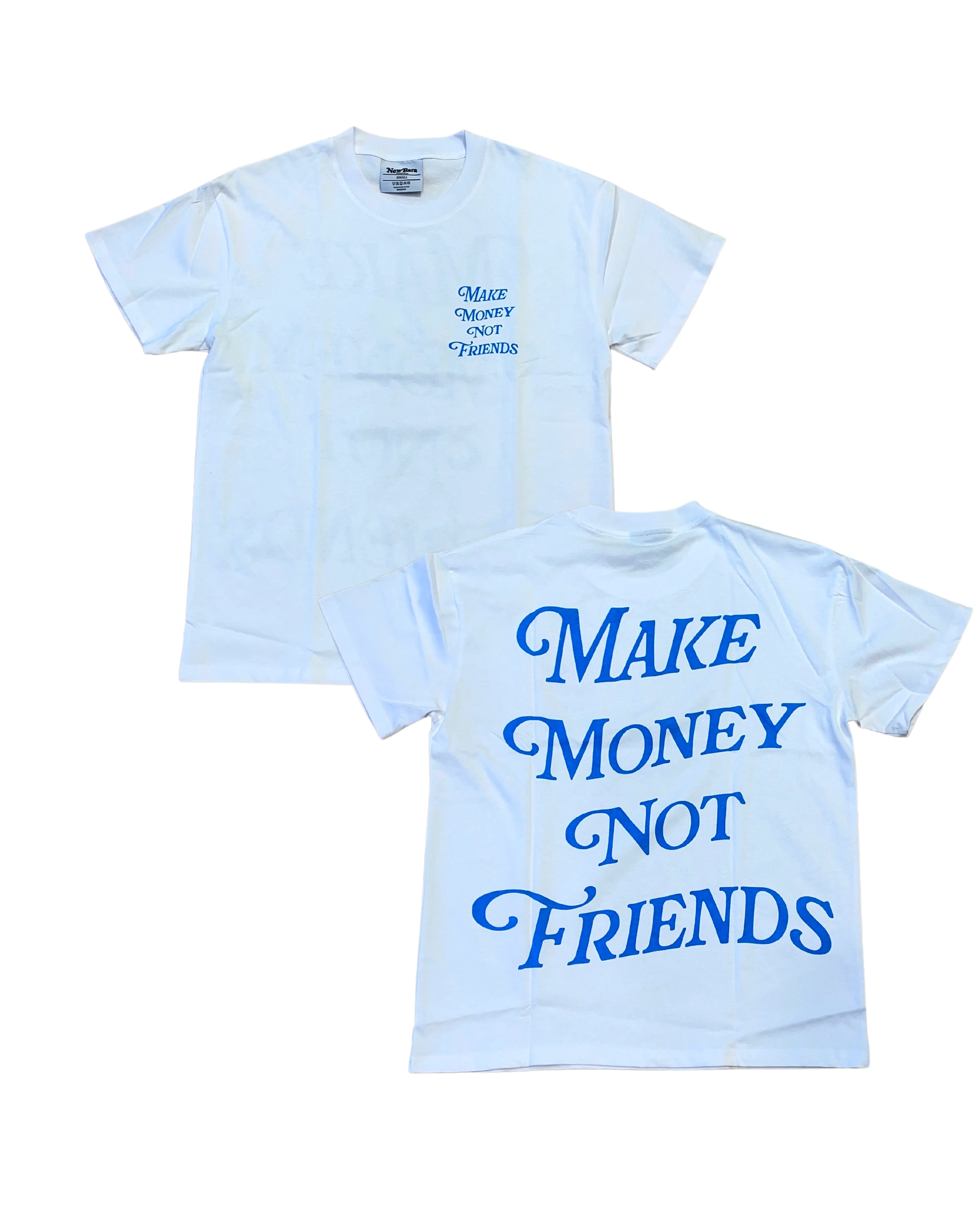 Make Money Not Friends Tee